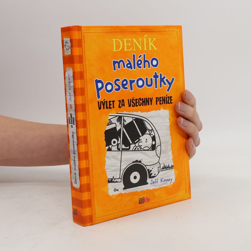 Jeff Kinney Deník malého poseroutky 9. Výlet za všechny peníze