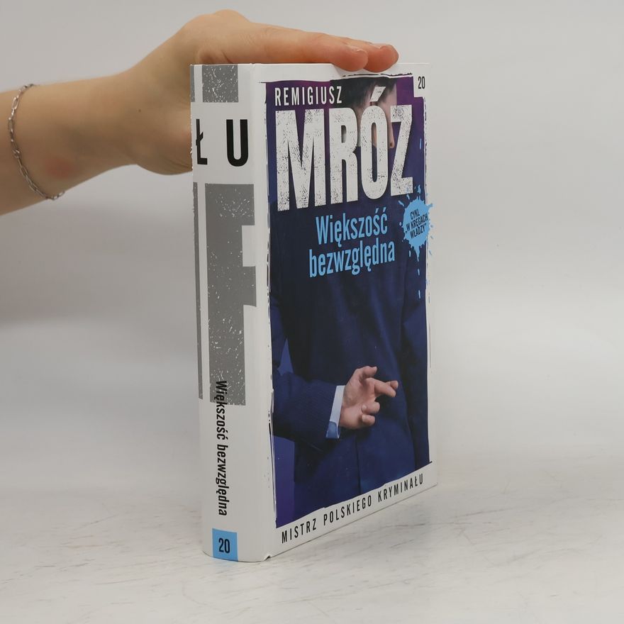 Remigiusz Mróz Cykl w kręgach władzy - 20: Większość bezwzględna
