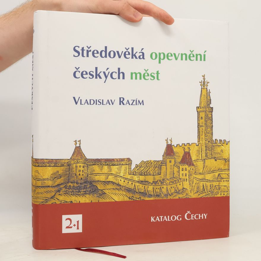 Vladislav Razím Středověká opevnění českých měst. 2. díl, 1. svazek, Katalog Čechy B-O