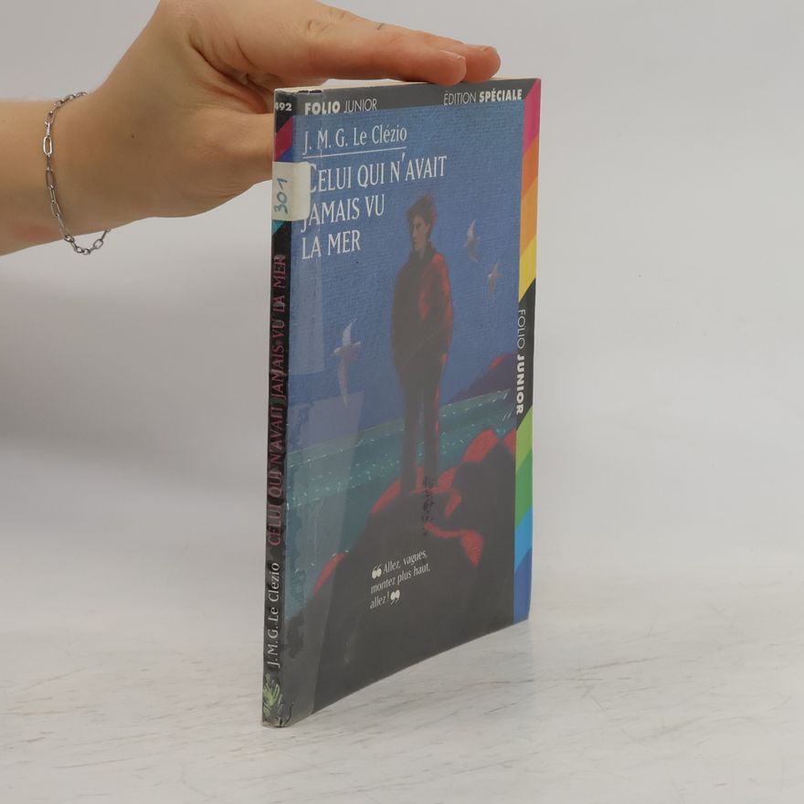 J. M. G Clézio Folio Junior: Celui qui n'avait jamais vu la mer