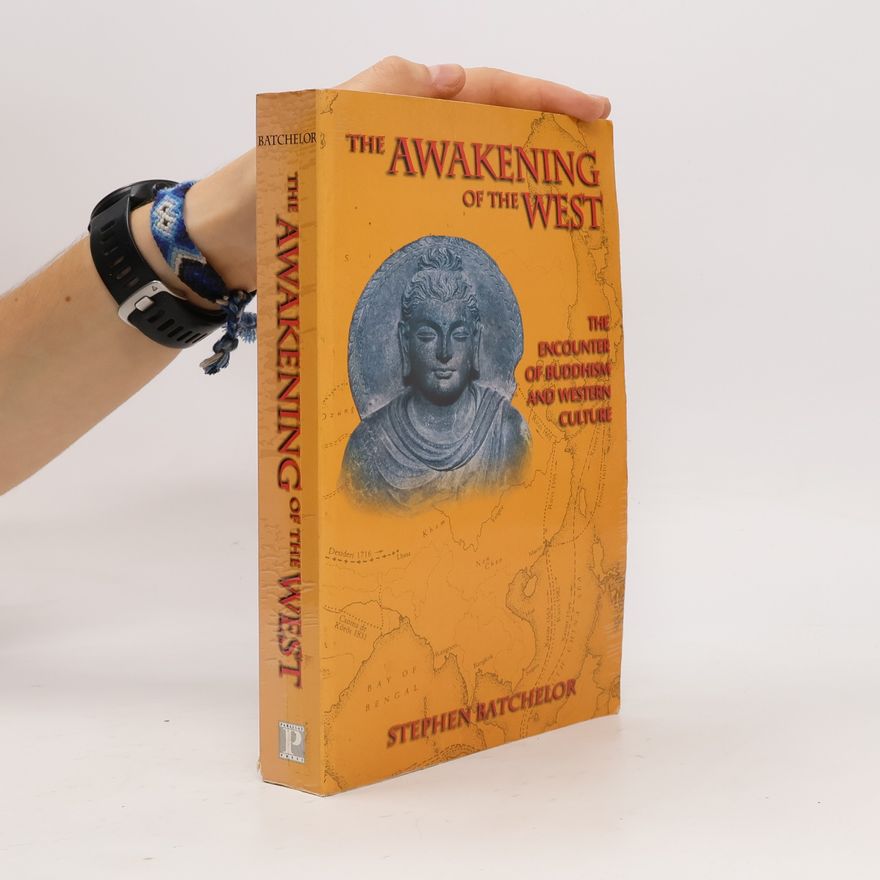 Stephen Batchelor The Awakening of the West