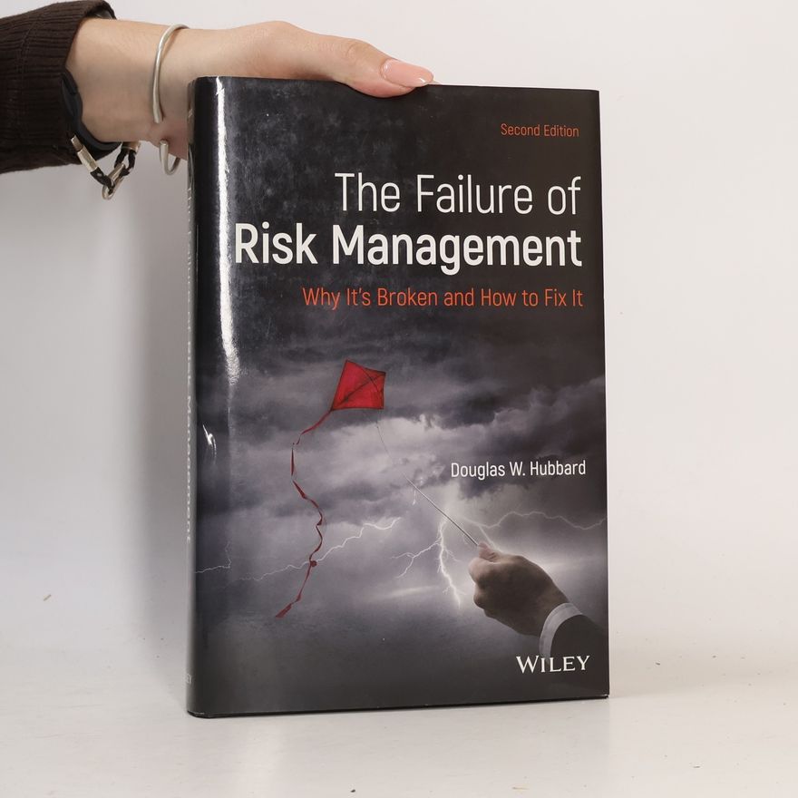 Douglas W. Hubbard The Failure of Risk Management