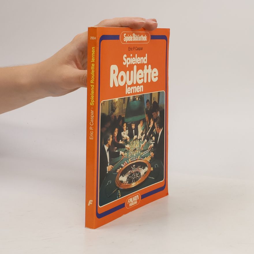 Eric P. Caspar Spielend Roulette lernen