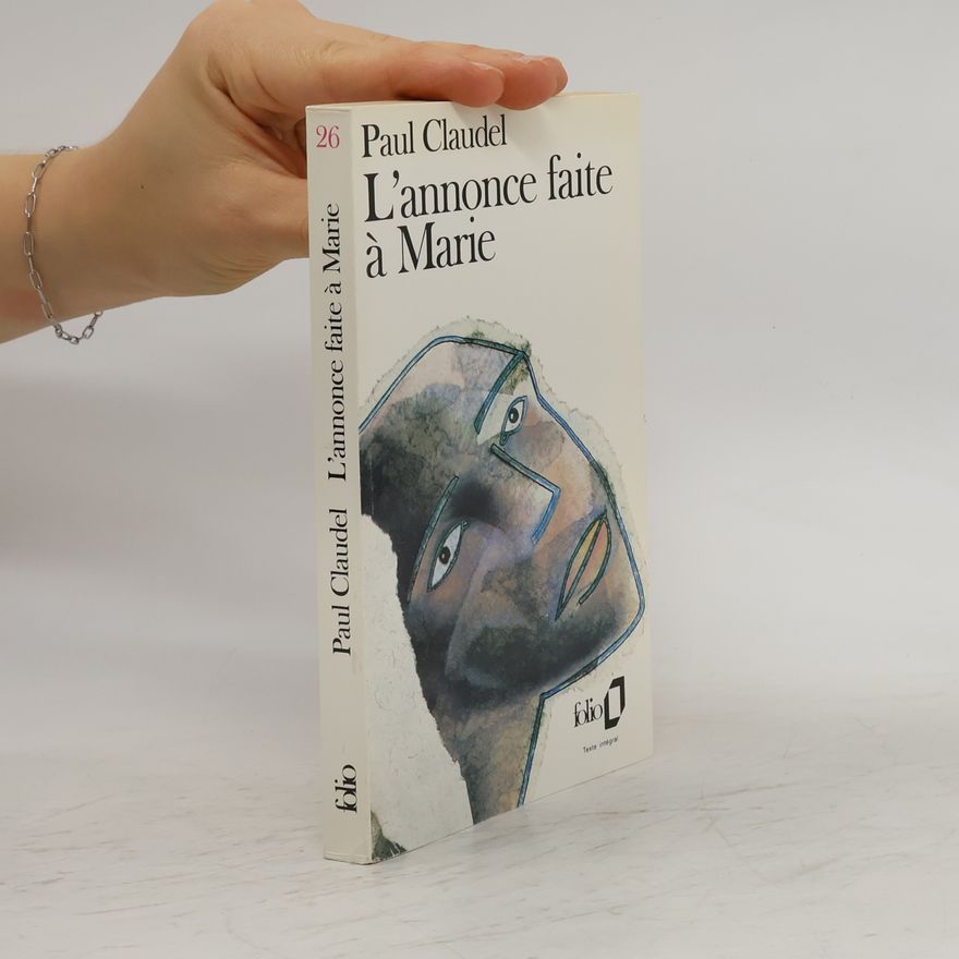 Paul Claudel L'annonce faite à Marie