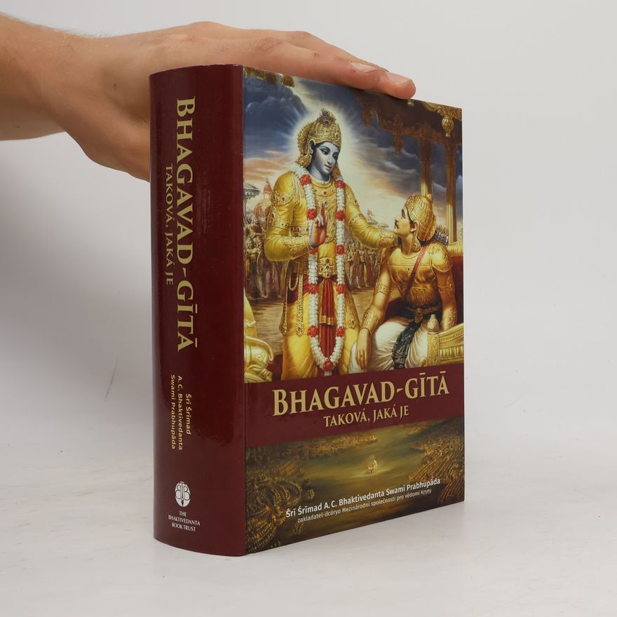 A. C. Bhaktivédánta Svámí Prabhupáda Bhagavad-gítá taková, jaká je