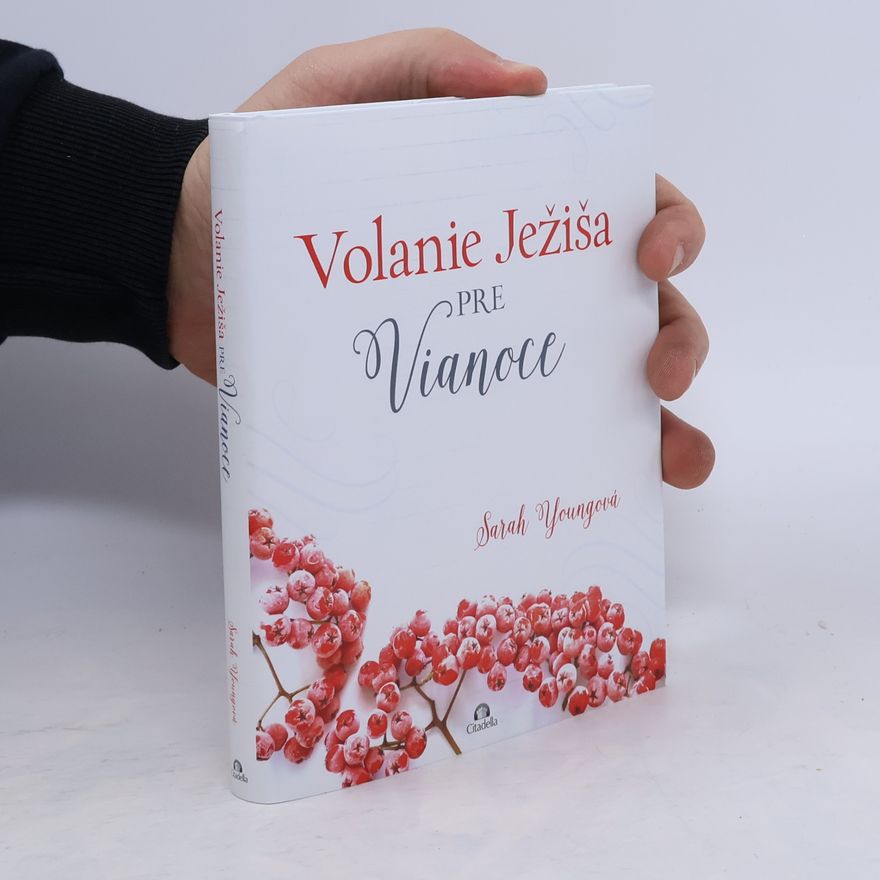 Sarah Young Volanie Ježiša pre Vianoce