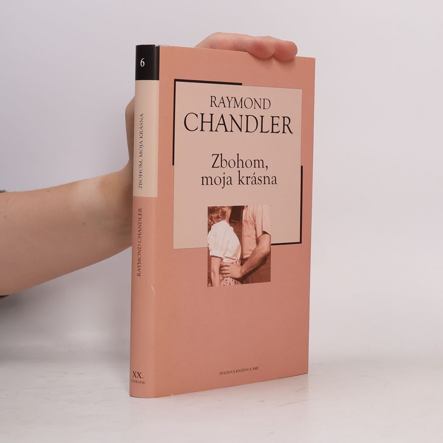 Raymond Chandler Zbohom, moja krásna