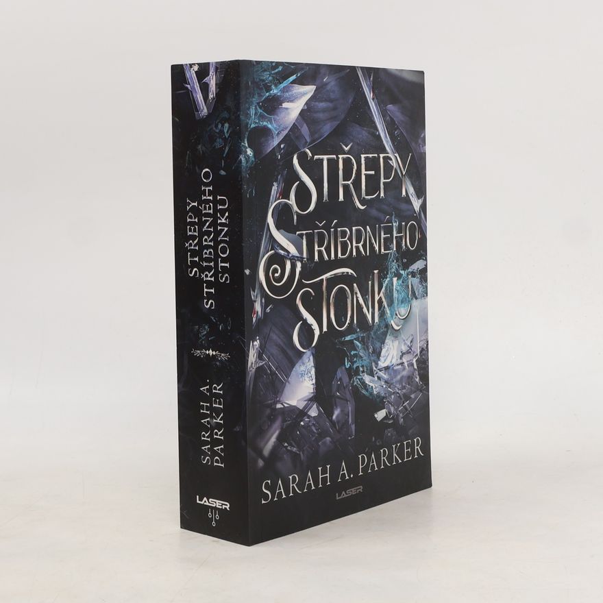 Sarah A. Parker Střepy stříbrného stonku