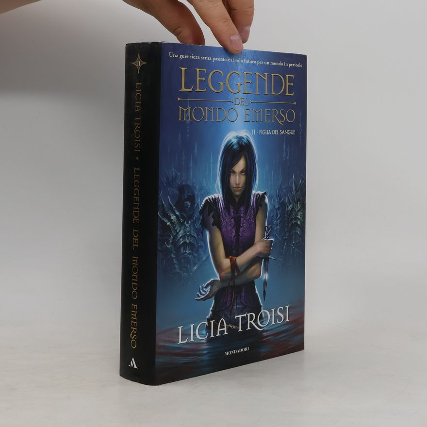 Licia Troisi Leggende del mondo emerso - 2: Figlia del sangue