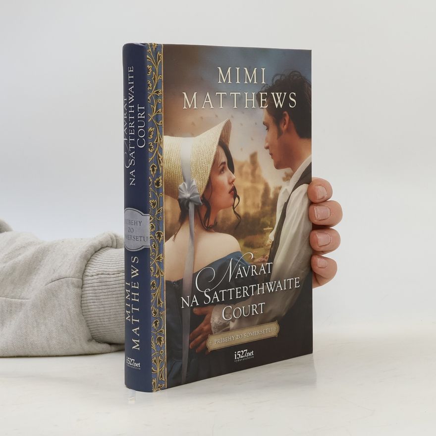 Mimi Matthews Návrat na Satterthwaite Court