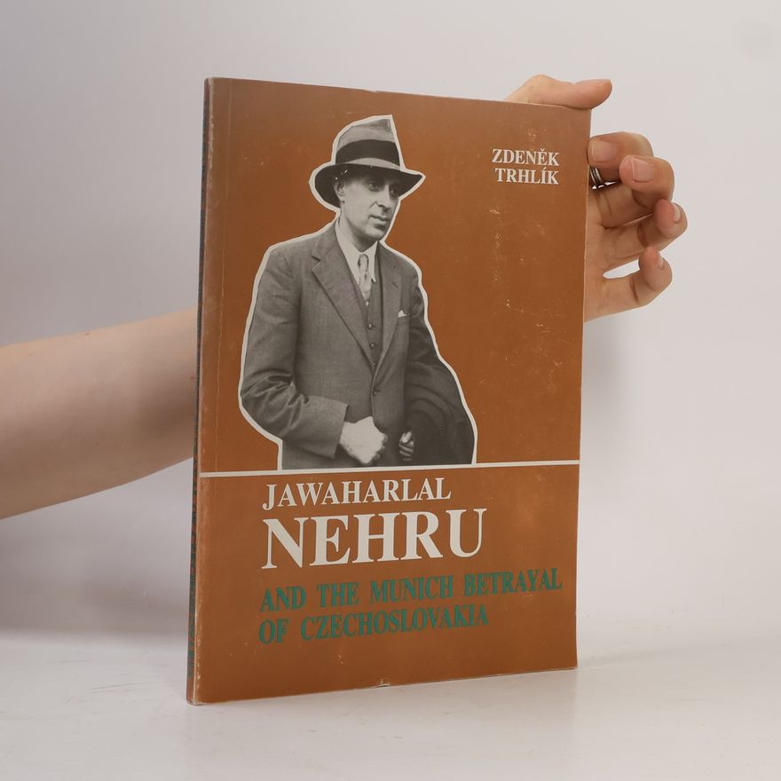 Světlana Osolsobě Jawaharlal Nehru and the Munich Betrayal of Czechoslovakia