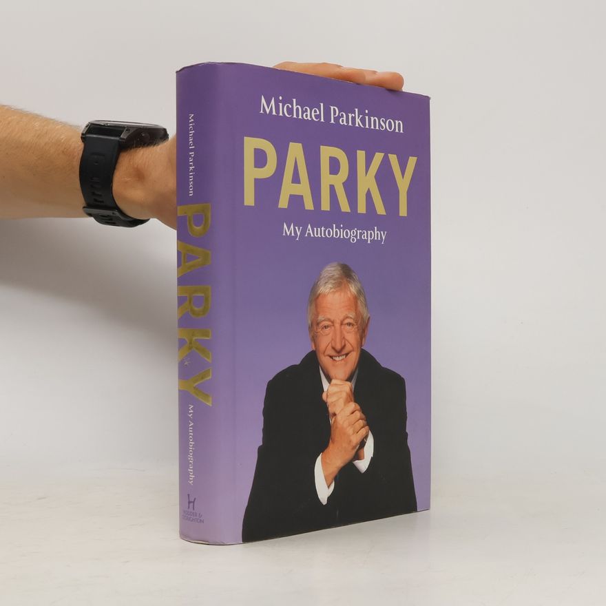 Michael Parkinson Parky: My Autobiography