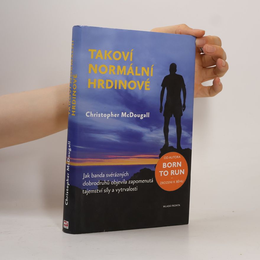 Christopher McDougall Takoví normální hrdinové