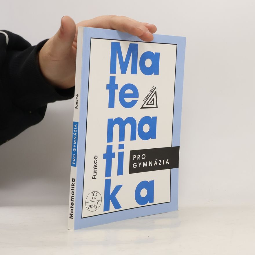 Oldřich Odvárko Matematika pro gymnázia: Funkce
