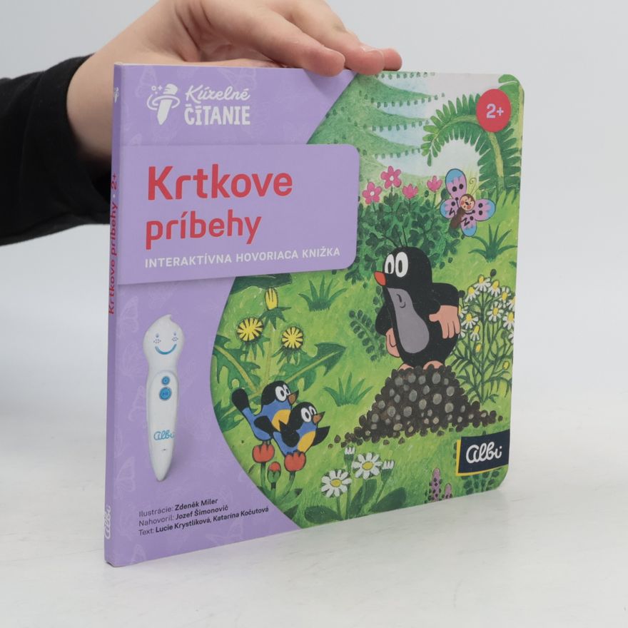 Katarína Kočutová Krtkovy příběhy. Slovensky Krtkove príbehy : interaktívna hovoriaca knižka
