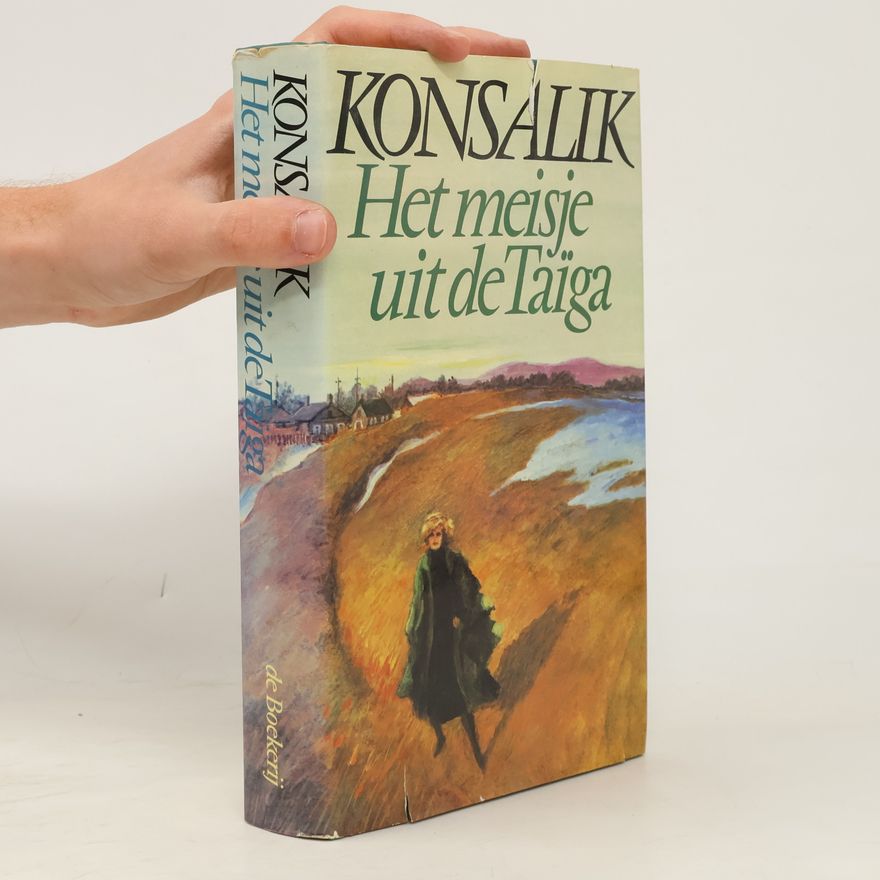 Heinz Günther Konsalik Het meisje uit de Taïga