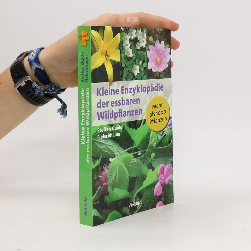 Steffen Guido Fleischhauer Kleine Enzyklopädie der essbaren Wildpflanzen