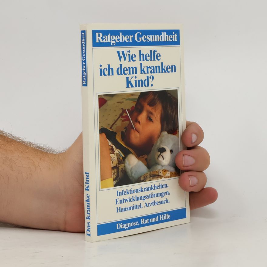 Dr. Dieter P. Farda Wie helfe ich dem kranken Kind?