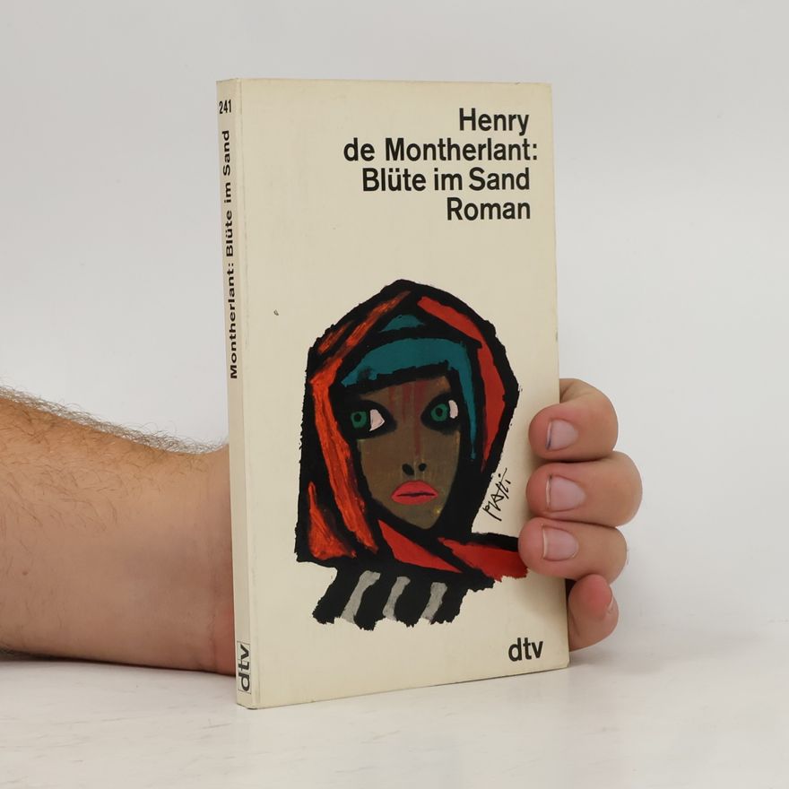Henry de Montherlant Blüte im Sand