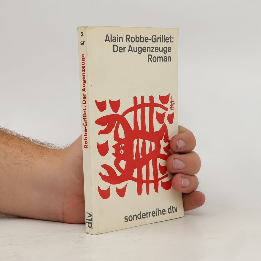 Alain Robbe-Grillet Der Augenzeuge