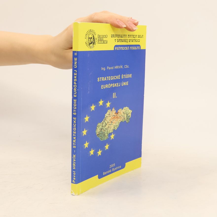 Pavol Hrivík Strategické štúdie Európskej únie