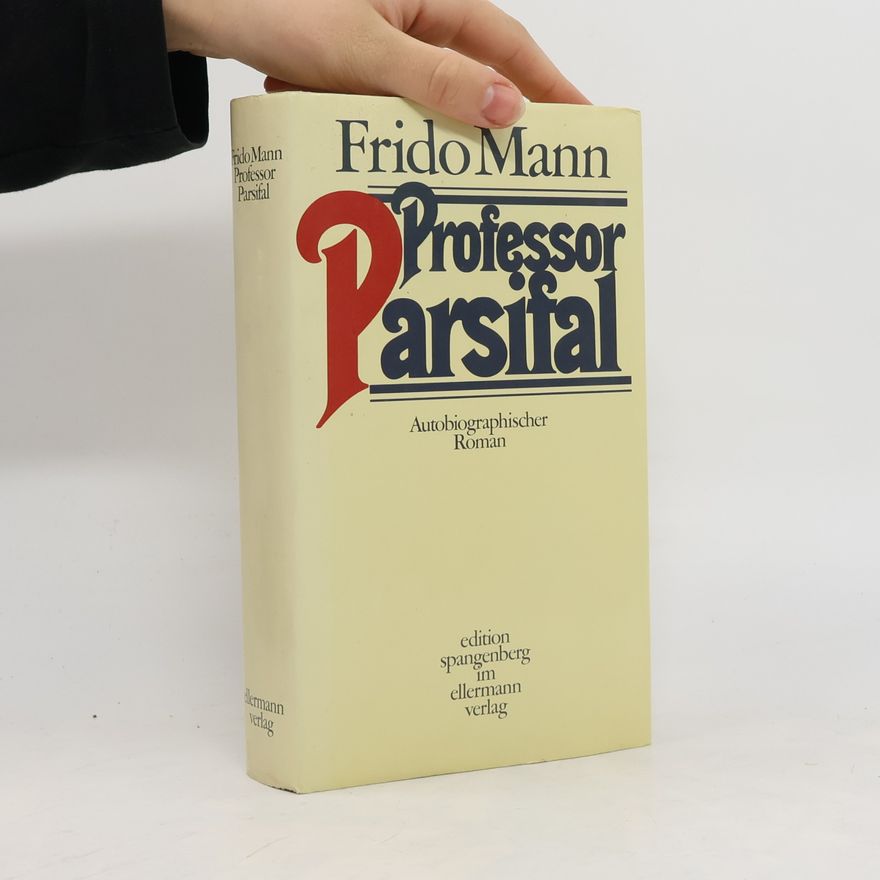 Frido Mann Professor Parsifal