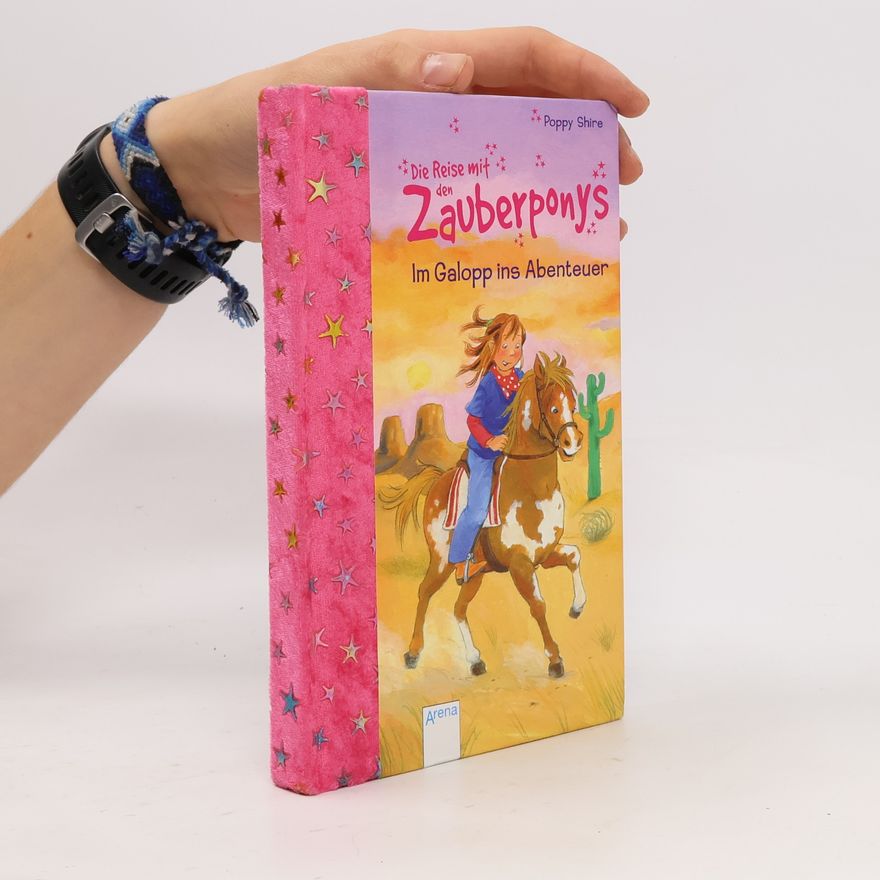 Poppy Shire Die Reise mit den Zauberponys. Im Galopp ins Abenteuer
