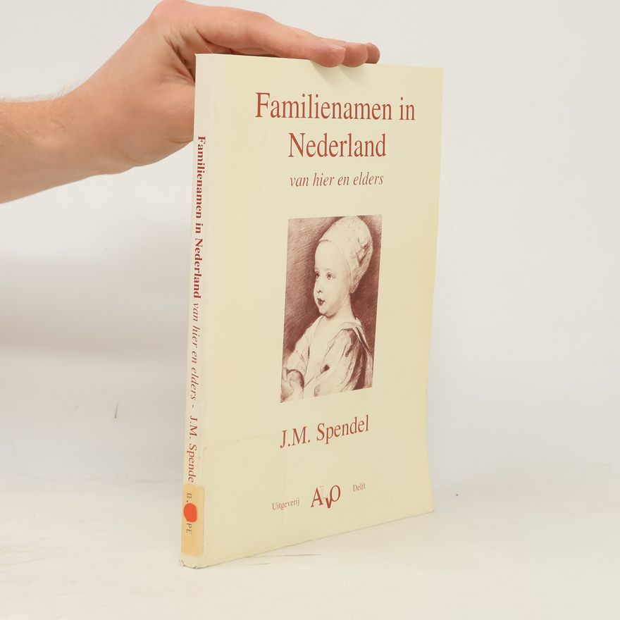 J. M. Spendel Familienamen in Nederland