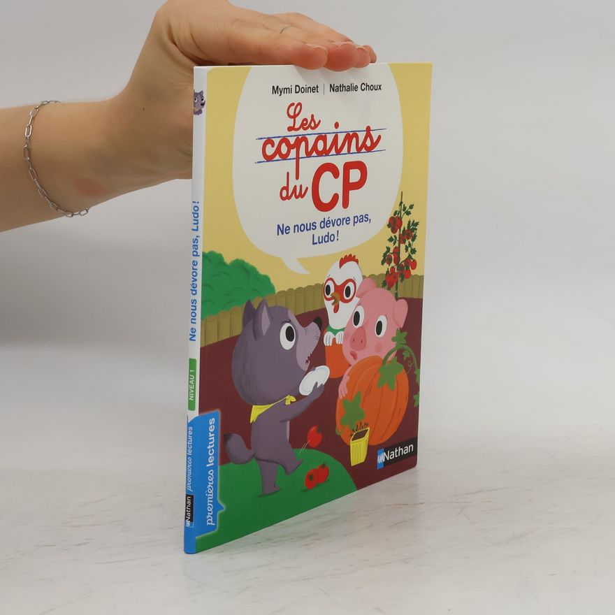Nathalie Choux Les Copains du CP - 1: Ne nous dévore pas, Ludo!