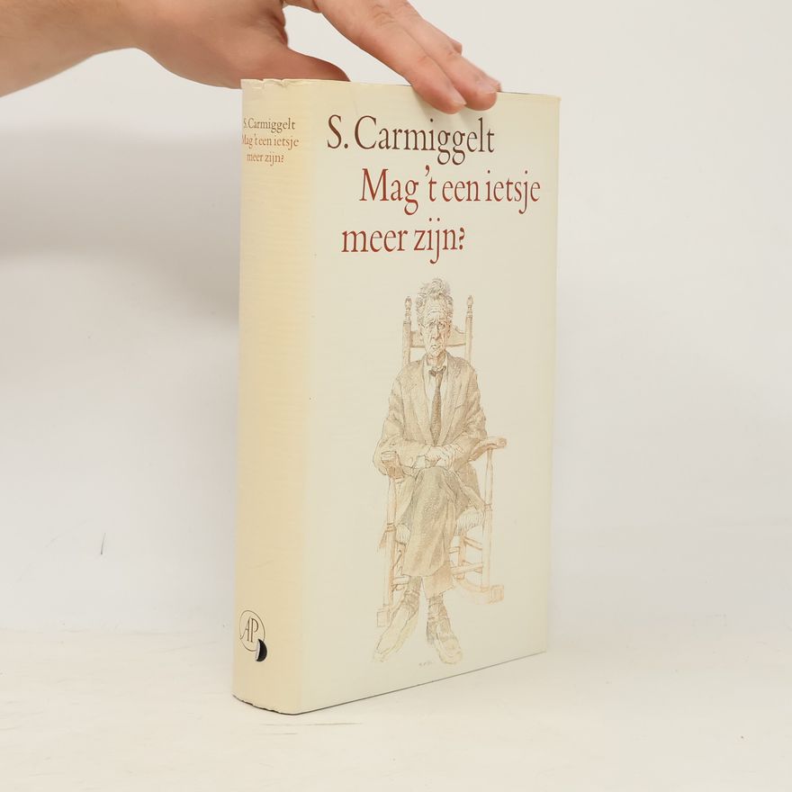 Simon Carmiggelt Mag 't een ietsje meer zijn?