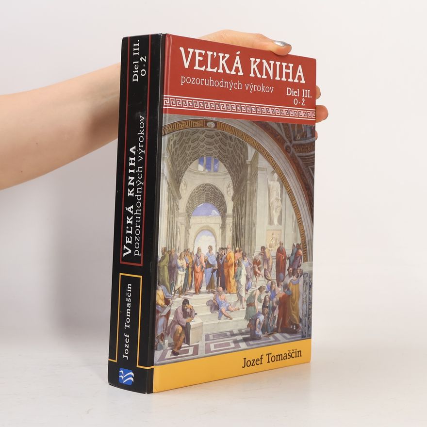 Jozef Tomaščín Veľká kniha pozoruhodných výrokov - diel III. O-Ž