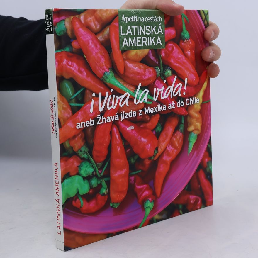 kolektiv ¡Viva la vida!, aneb Žhavá jídla z Mexika až do Chile