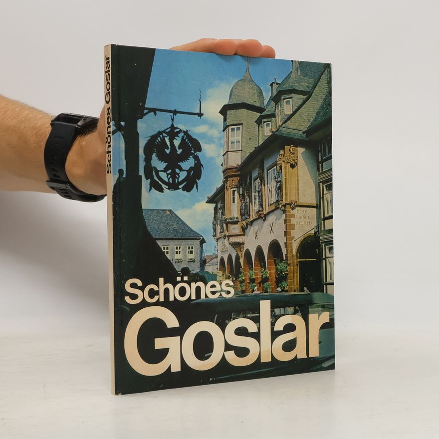 Günter Schöne Schönes Goslar