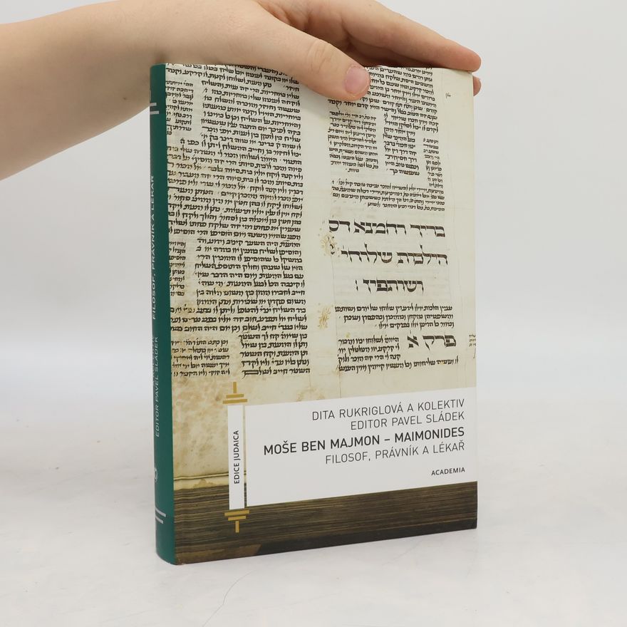 Dita Rukriglová Moše ben Majmon - Maimonides. Filozof, právník a lékař