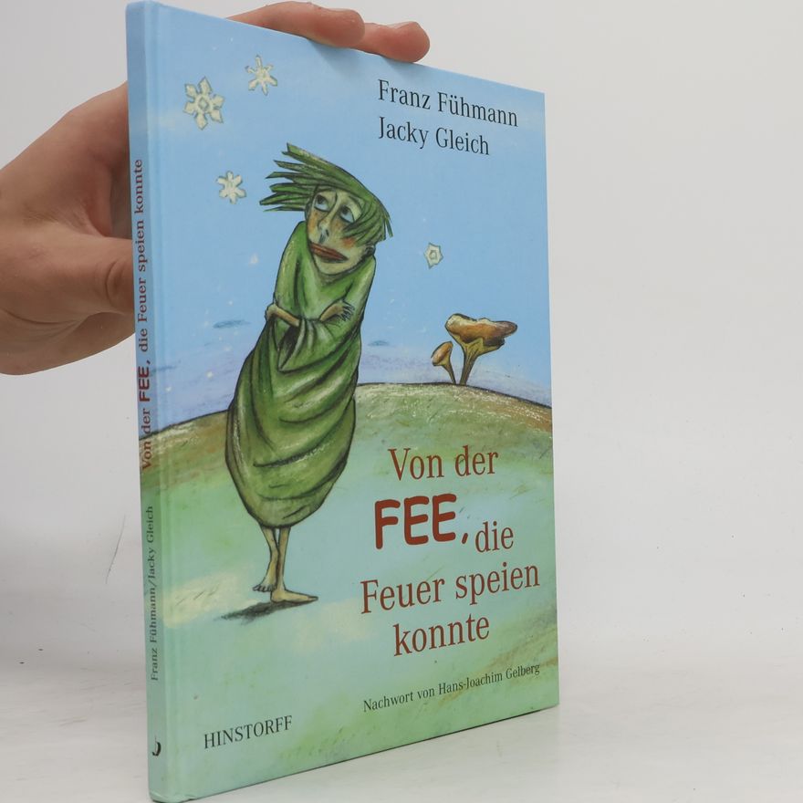 Franz Fühmann Von der Fee, die Feuer speien konnte