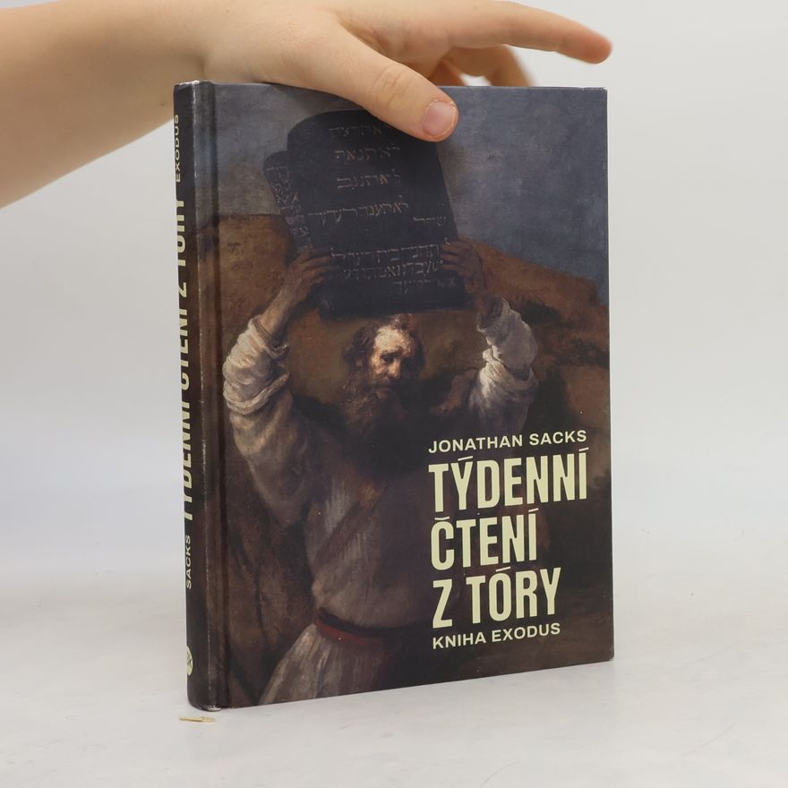 Jonathan Sacks Týdenní čtení z Tóry. Kniha Exodus