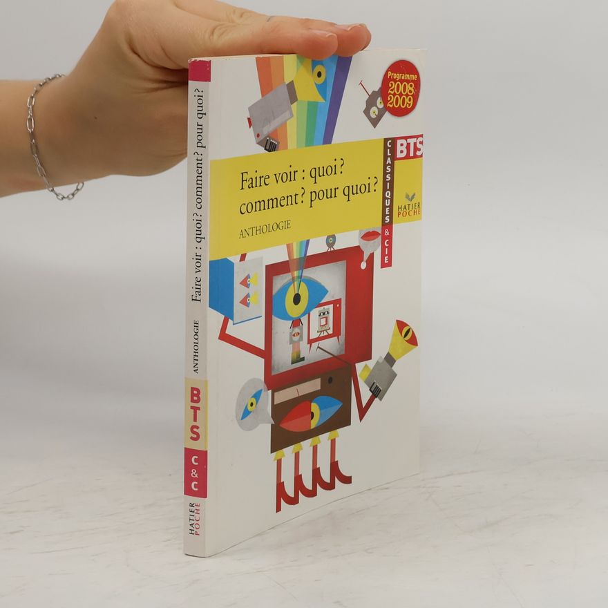 Collectif d'auteurs Faire voir: Quoi ? Comment ? Pourquoi ?