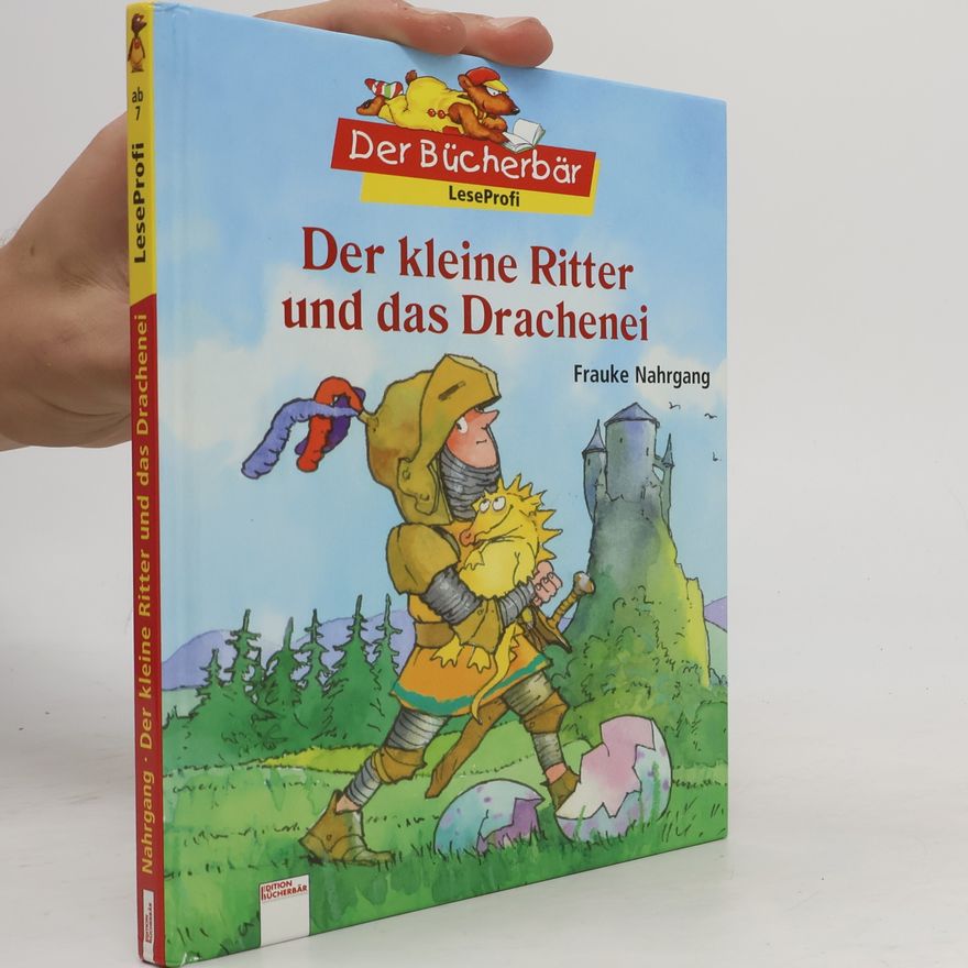 Frauke Nahrgang Der kleine Ritter und das Drachenei