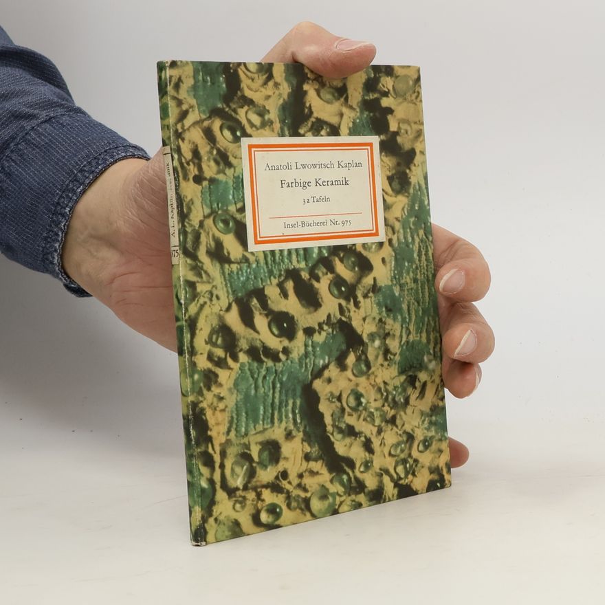 Anatoli Lwowitsch Kaplan Farbige Keramik. 32 Tafeln