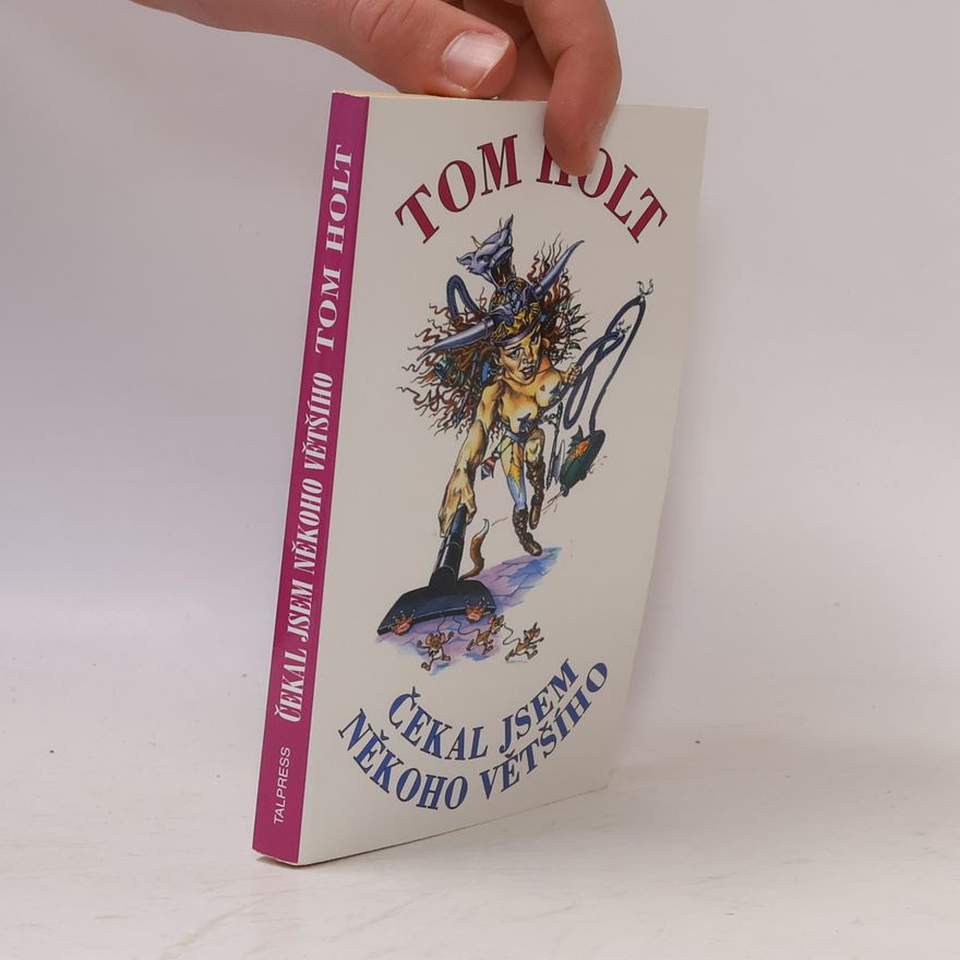 Tom Holt Čekal jsem někoho vyššího