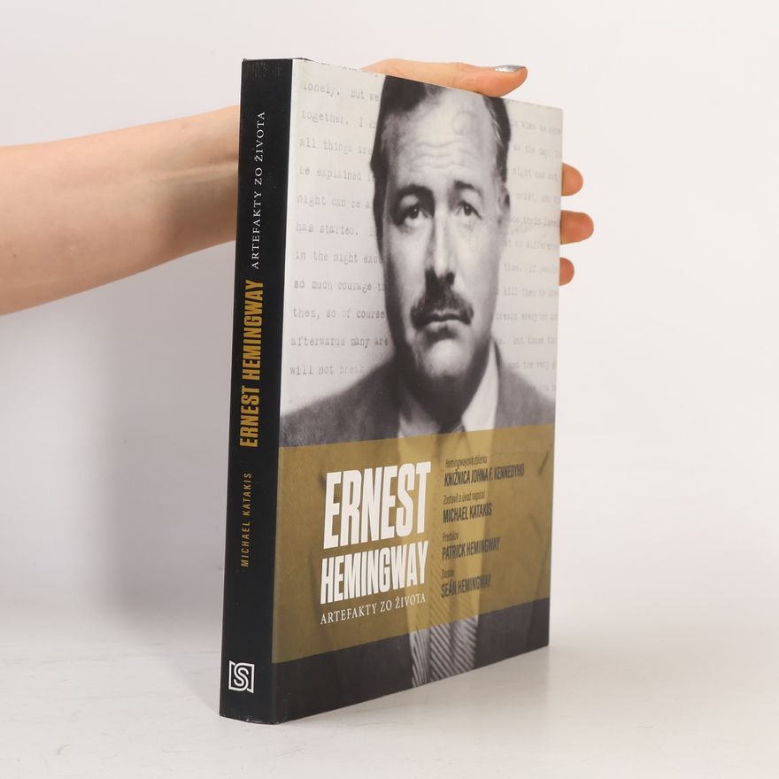 Michael Katakis Ernest Hemingway: Artefakty zo života