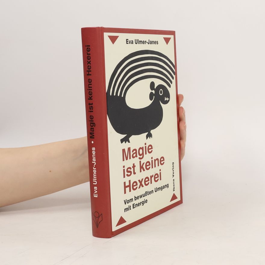 Eva Ulmer Janes Magie ist keine Hexerei