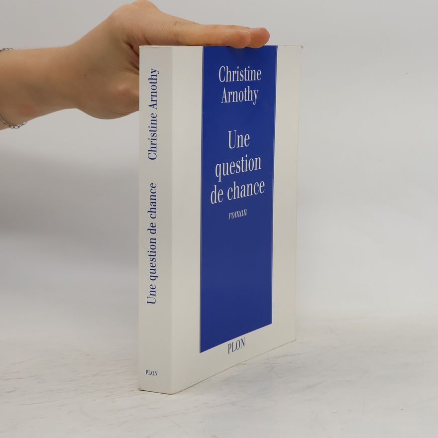 Christine Arnothy Une question de chance