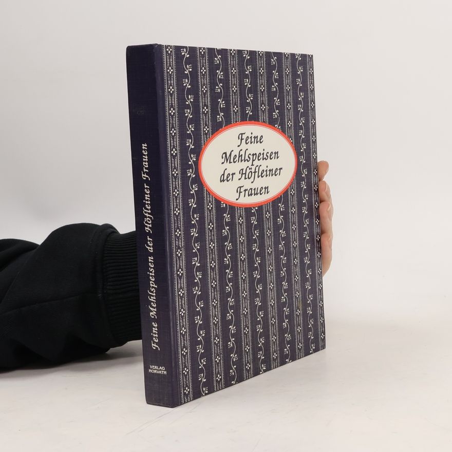 Autorenkollektiv Feine Mehlspeisen der Höfleiner Frauen