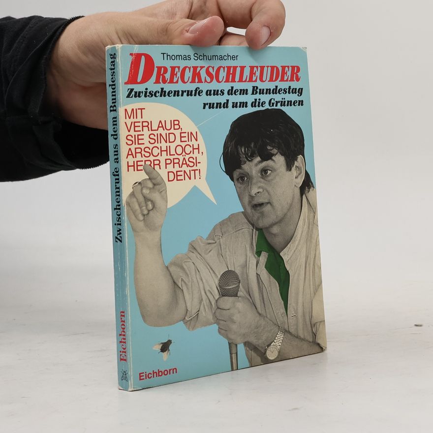 Thomas Schumacher Dreckschleuder