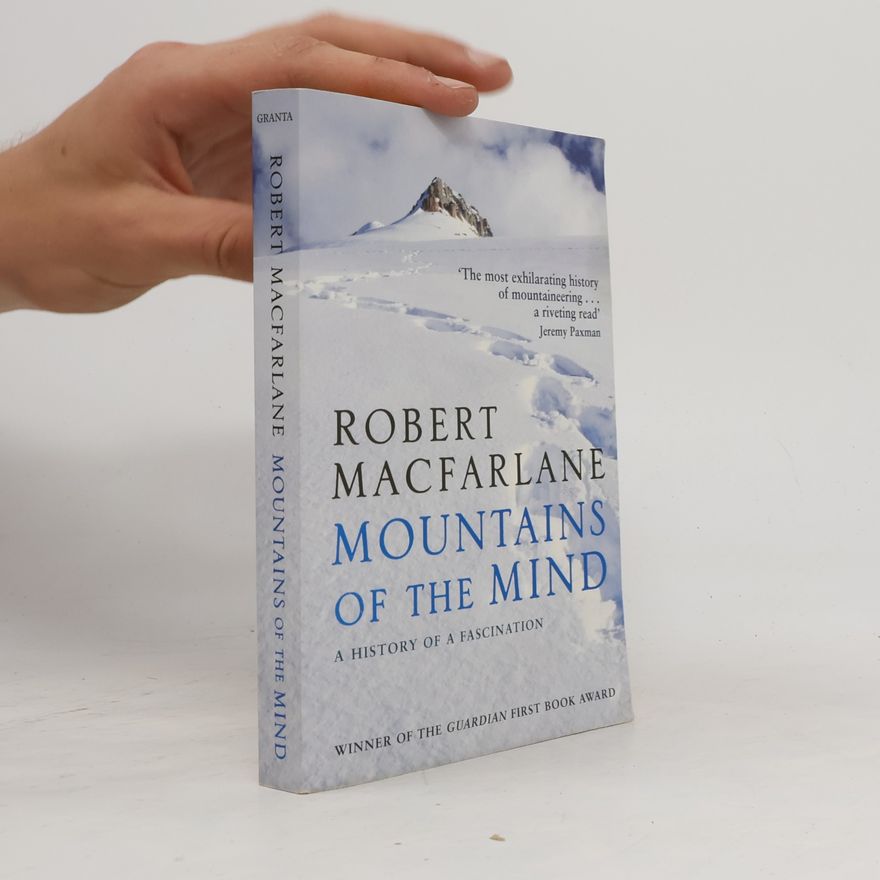 Robert Macfarlane Mountains of the Mind