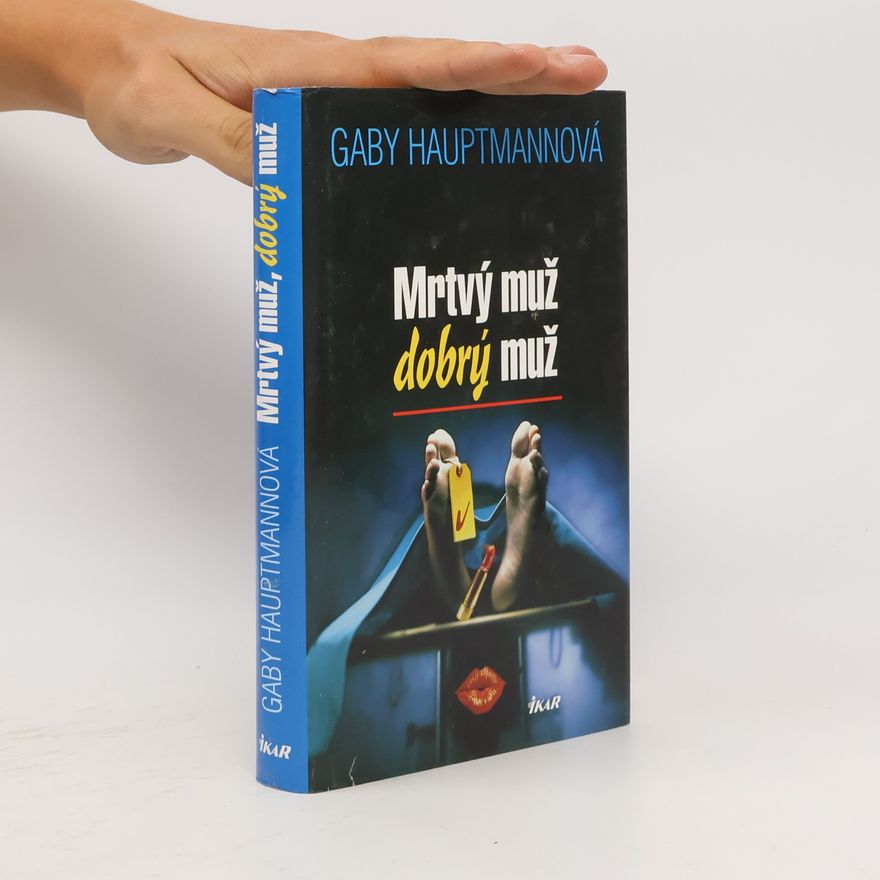 Gaby Hauptmann Mrtvý muž, dobrý muž