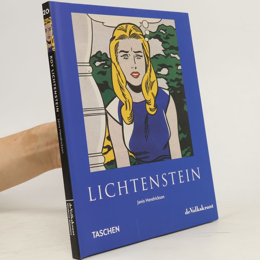 Janis Hendrickson Roy Lichtenstein, 1923-1997