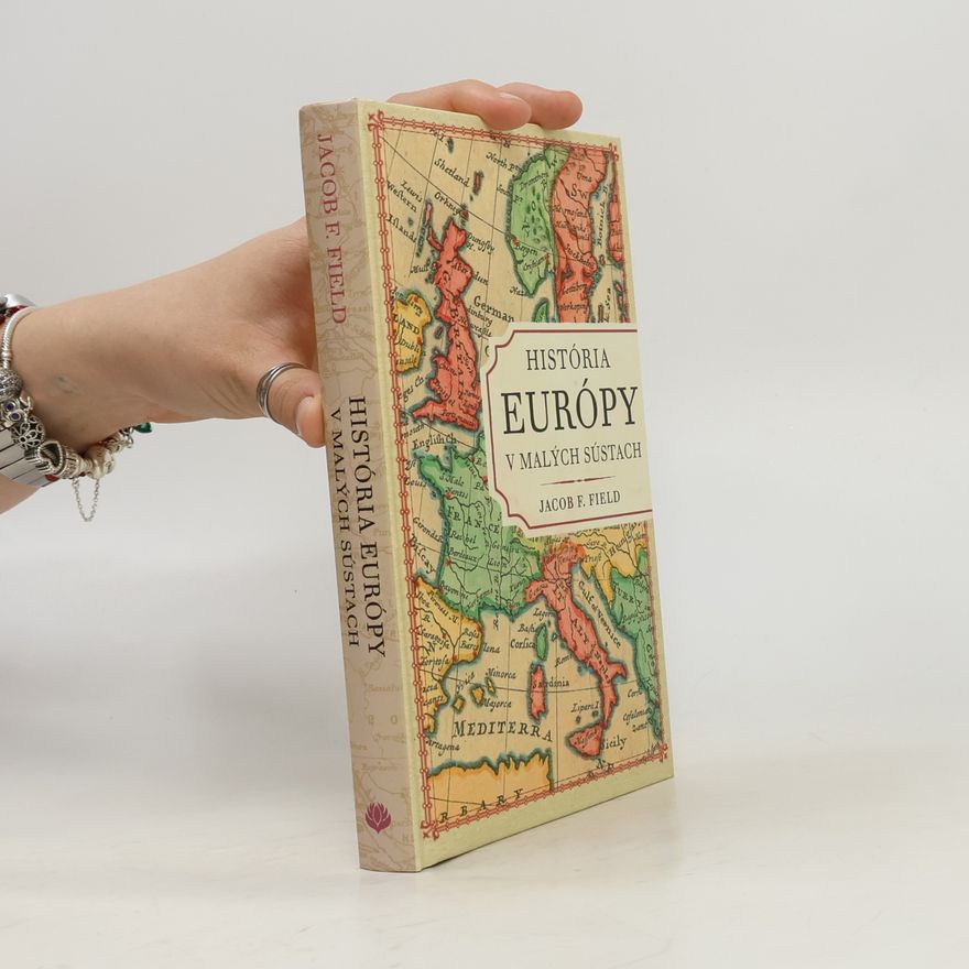 Jacob Field História Európy v malých sústach