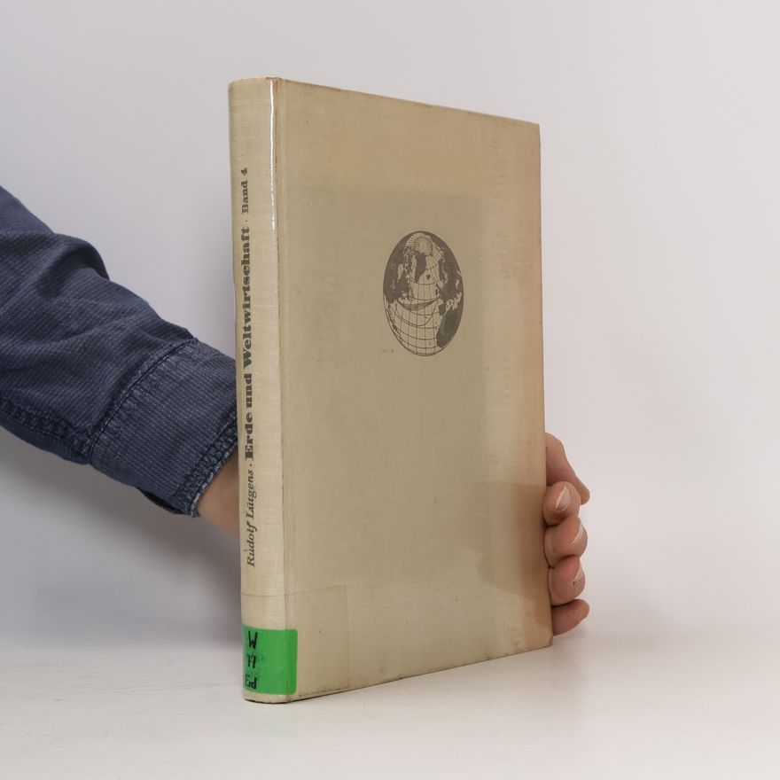 Rudolf Lütgens Erde und Weltwirtschaft Band 4. Allgemeine Geographie des Welthandels und des Weltverkehrs